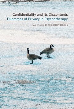 Confidentiality and Its Discontents: Dilemmas of Privacy in Psychotherapy - Berman, Jeffrey