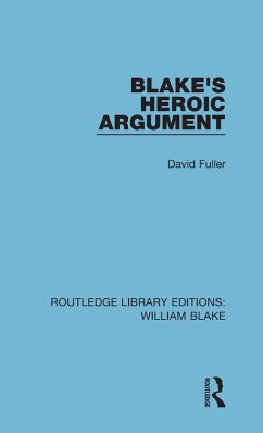 Blake's Heroic Argument - Fuller, David