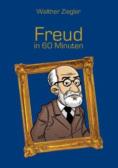 Freud in 60 Minuten - Ziegler, Walther