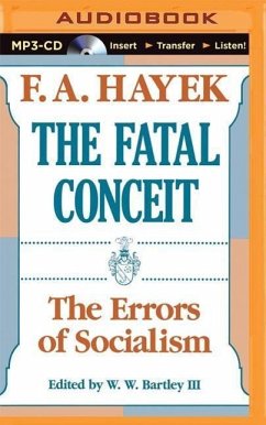 The Fatal Conceit: The Errors of Socialism - Hayek, F. A.