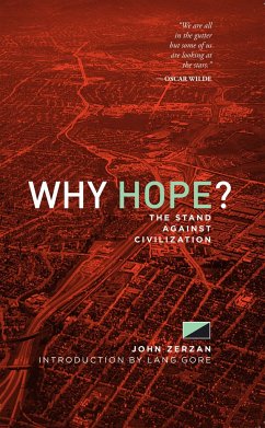 Why Hope? - Zerzan, John