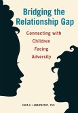Bridging the Relationship Gap: Connecting with Children Facing Adversity