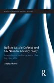 Ballistic Missile Defence and US National Security Policy