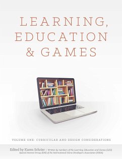 Learning, Education and Games - Al., Et; Schrier Shaenfeld, Karen