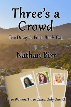 Three's a Crowd - The Douglas Files - Birr, Nathan