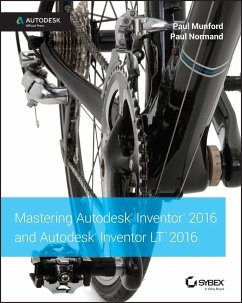 Mastering Autodesk Inventor 2016 and Autodesk Inventor LT 2016 - Munford, Paul; Normand, Paul