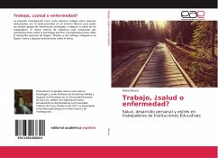 Trabajo, ¿salud o enfermedad?