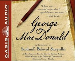George MacDonald (Library Edition): A Biography of Scotland's Beloved Storyteller - Phillips, Michael