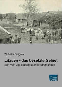 Litauen - das besetzte Gebiet - Gaigalat, Wilhelm