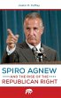 Spiro Agnew and the Rise of the... - Bild 1