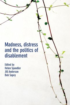 Madness, distress and the politics of disablement - Helen Spandler