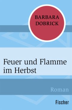 Feuer und Flamme im Herbst - Dobrick, Barbara