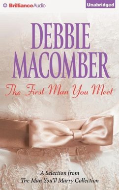 The First Man You Meet: A Selection from the Man You'll Marry - Macomber, Debbie