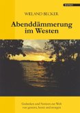 Abenddämmerung im Westen