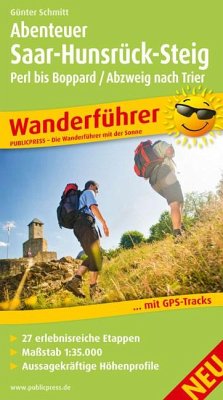 Abenteuer Saar-Hunsrück-Steig, Perl bis Boppard / Abzweig nach Trier - Schmitt, Günter