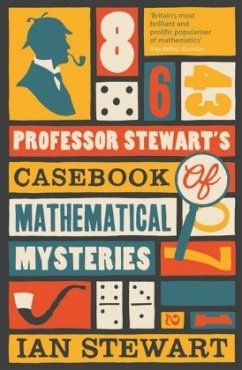 Professor Stewart's Casebook of Mathematical Mysteries - Stewart, Professor Ian