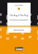 The Bug Is The Plug: Die Präsenz der... - Bild 1