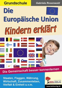 Die Europäische Union Kindern erklärt (eBook, PDF) - Rosenwald, Gabriela