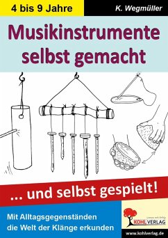 Musikinstrumente selbst gemacht (eBook, PDF) - Wegmüller, Katharina