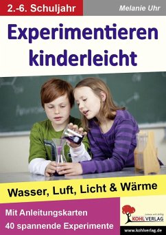 Experimentieren kinderleicht (eBook, PDF) - Uhr, Melanie