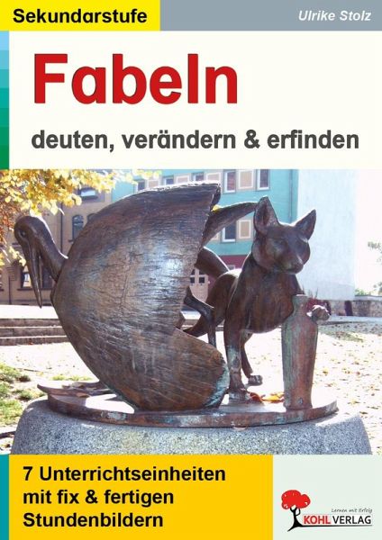 Fabeln - deuten, verändern, erfinden (eBook, PDF) Fabeln - deuten, verändern, erfinden (eBook, PDF)