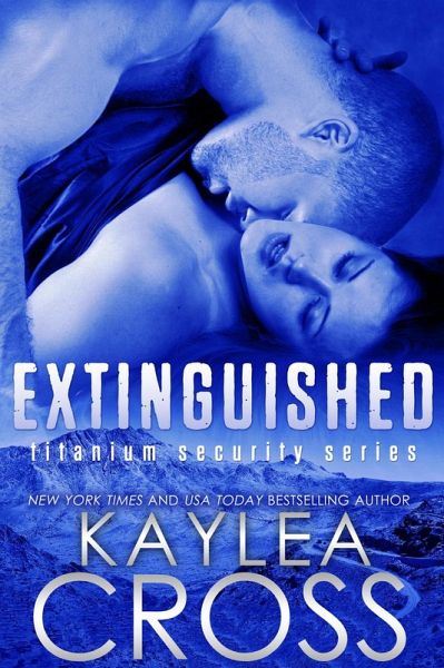 Extinguished (Titanium Security Series) (eBook, ePUB) Extinguished (Titanium Security Series) (eBook, ePUB)