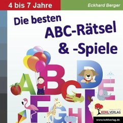 Die besten ABC-Rätsel & -Spiele (eBook, PDF) - Berger, Eckhard; Berger, Barbara