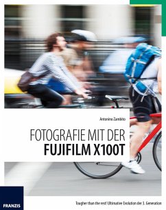 Fotografie mit der Fujifilm X100T (eBook, ePUB) - Zambito, Antonino