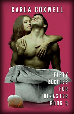Fifty Recipes For Disaster - Book 3 (eBook, ePUB) - Coxwell, Carla