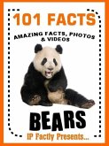 101 Facts... BEARS! Bear Books for Kids - Amazing Facts, Photos & Video Links. (101 Animal Facts, #3) (eBook, ePUB) 101 Facts... BEARS! Bear Books for Kids - Amazing Facts, Photos & Video Links. (101 Animal Facts, #3) (eBook, ePUB)