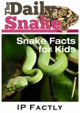 The Daily Snake - Facts for Kids - Great Images in a Newspaper-Style - Snake Books for Children (Newspaper Facts for Kids, #5) (eBook, ePUB)