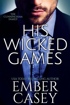 His Wicked Games (The Cunningham Family #1) (eBook, ePUB) - Casey, Ember