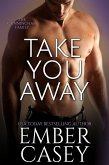 Take You Away (The Cunningham Family, #5) (eBook, ePUB)