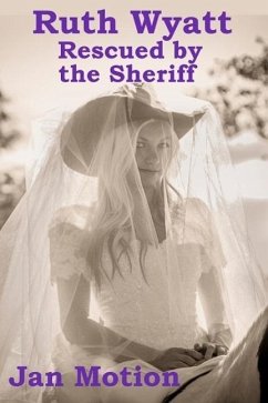 Ruth Wyatt: Rescued By The Sheriff (eBook, ePUB) - Motion, Jan