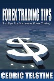 Forex Trading Tips: Top Tips For Successful Forex Trading (Forex Trading Success, #1) (eBook, ePUB)
