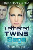 Tethered Twins Saga: Complete Trilogy (Twins, Souls and Hearts) (eBook, ePUB) Tethered Twins Saga: Complete Trilogy (Twins, Souls and Hearts) (eBook, ePUB)