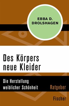 Des Körpers neue Kleider (eBook, ePUB) - Drolshagen, Ebba D.