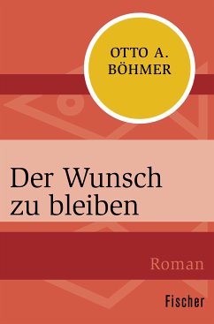 Der Wunsch zu bleiben (eBook, ePUB) - Böhmer, Otto A.