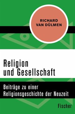 Religion und Gesellschaft (eBook, ePUB) - Dülmen, Richard van