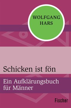 Schicken ist fön (eBook, ePUB) - Hars, Wolfgang
