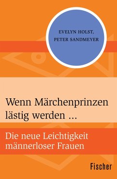 Wenn Märchenprinzen lästig werden ... (eBook, ePUB) - Holst, Evelyn; Sandmeyer, Peter
