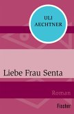 Liebe Frau Senta (eBook, ePUB)