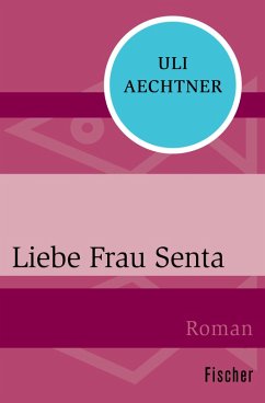 Liebe Frau Senta (eBook, ePUB) - Frau Uli Aechtner