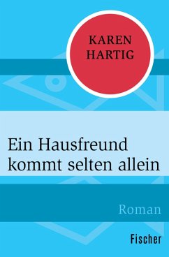 Ein Hausfreund kommt selten allein (eBook, ePUB) - Hartig, Karen