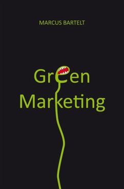 Green Marketing (eBook, ePUB) - Bartelt, Marcus