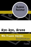 Bye-bye, Bruno (eBook, ePUB)