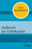 Aufbruch ins Unbekannte (eBook, ePUB)