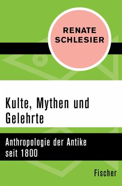 Kulte, Mythen und Gelehrte (eBook, ePUB) - Schlesier, Renate