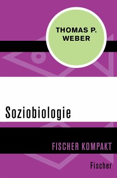 Soziobiologie (eBook, ePUB) - Weber, Thomas P.