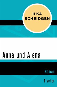 Anna und Alena (eBook, ePUB) - Scheidgen, Ilka